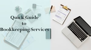 Bookkeeping Services - A Quick Guide