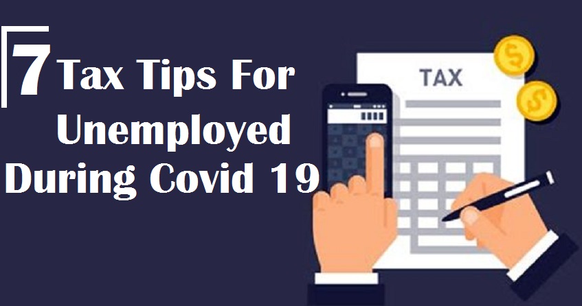 7 Tax Tips For Unemployed During Covid 19